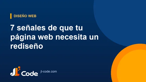 7 señales de que tu página web necesita un rediseño